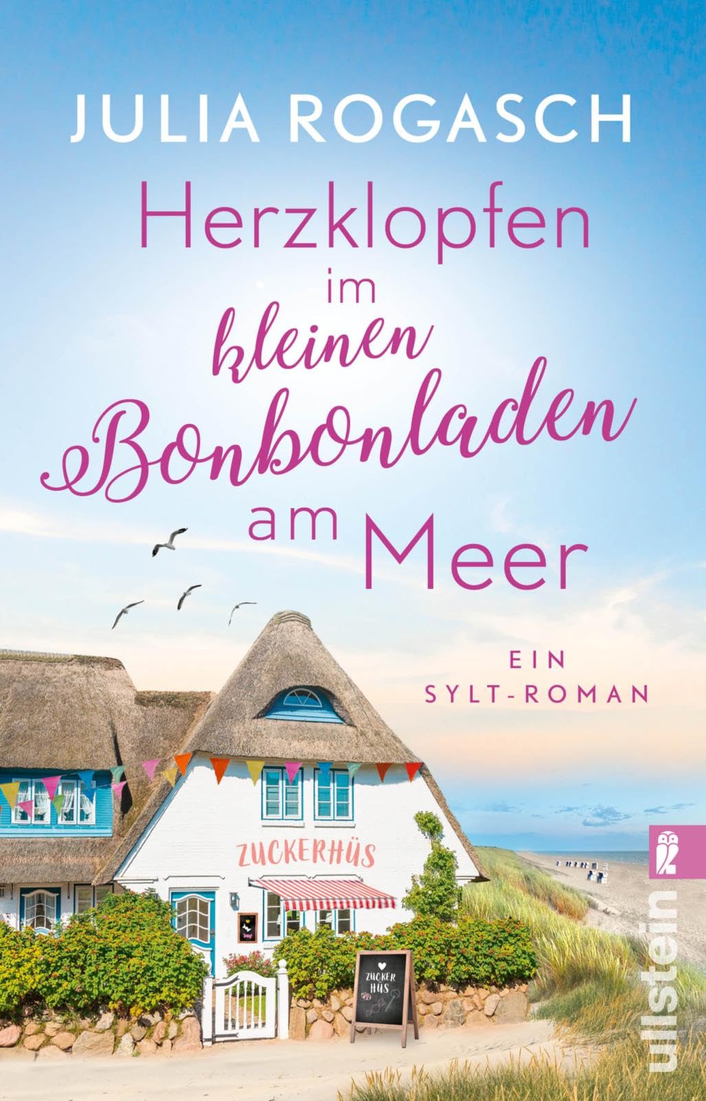Ullstein Taschenbuch Herzklopfen Im Kleinen Bonbonladen Am Meer: Ein Sylt-Roman | Sommerliebe Auf Sylt – Der Neue Wohlfühlroman Für Alle Nordsee-Fans (Frühlingsgefühle Auf Sylt)