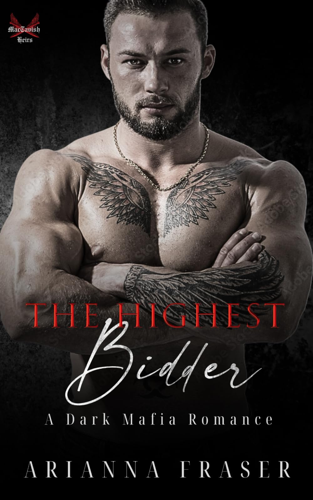 The Highest Bidder: A Dark Scottish Mafia Romance (The MacTavish Heirs)