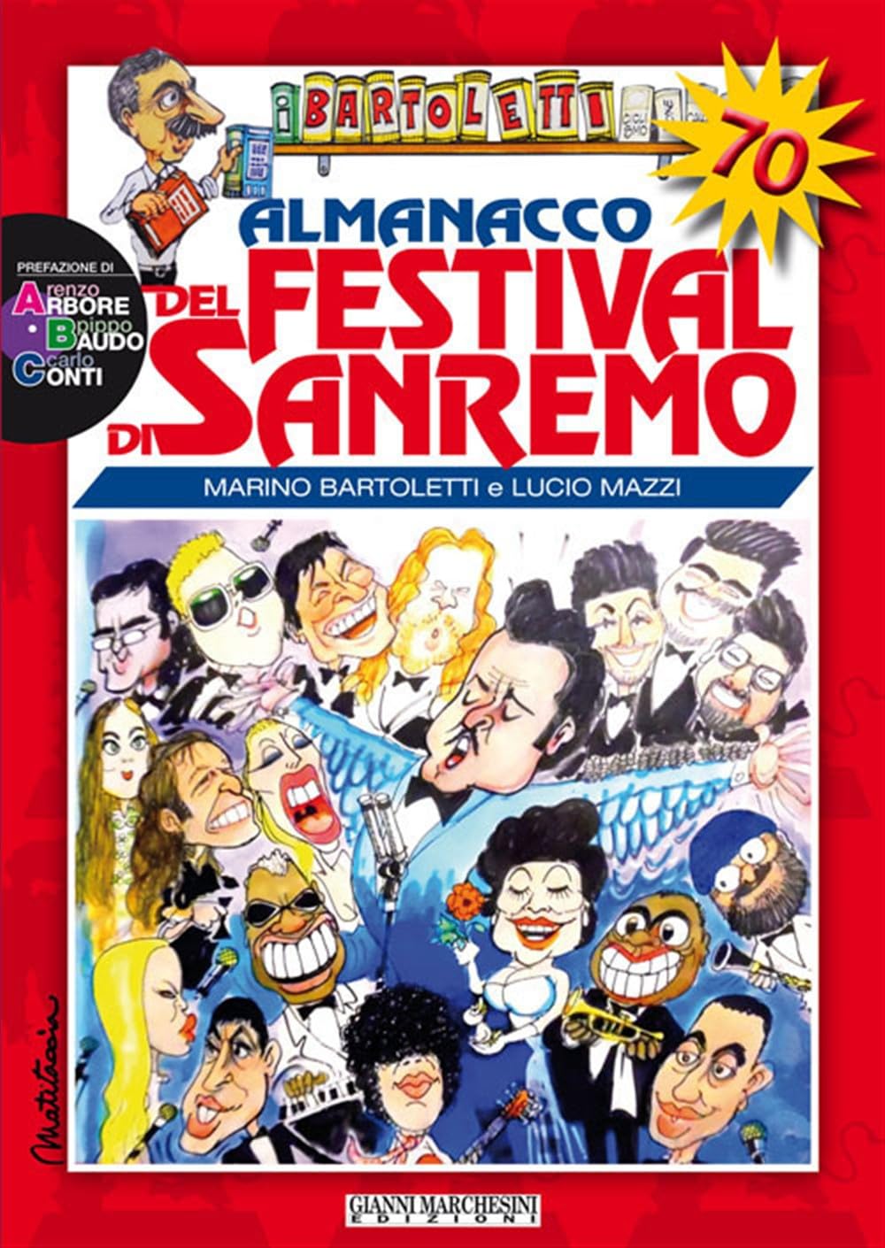 Almanacco Del Festival Di Sanremo. Storia Del Festival Alla Vigilia Della 70ª Edizione - 4