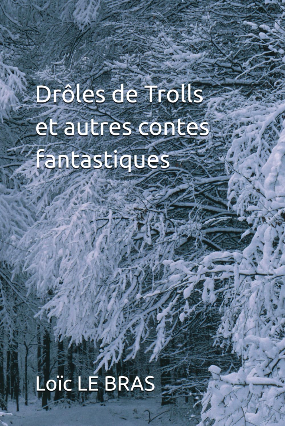 Drôles de Trolls et autres contes fantastiques