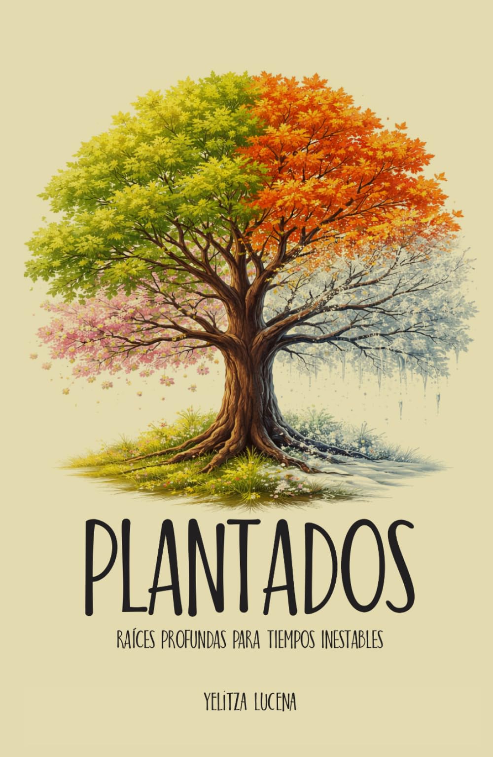 Plantados: Raíces Profundas Para Tiempos Inestables