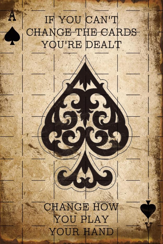 Ace of Spades Poker Card Style Vintage Metal Signs Change How You Play Your Hand Poster Tin Sign Wall Art Decor Plaque for Bar Pub Club Cafe Office Wine Bar Decor 8x12 inch