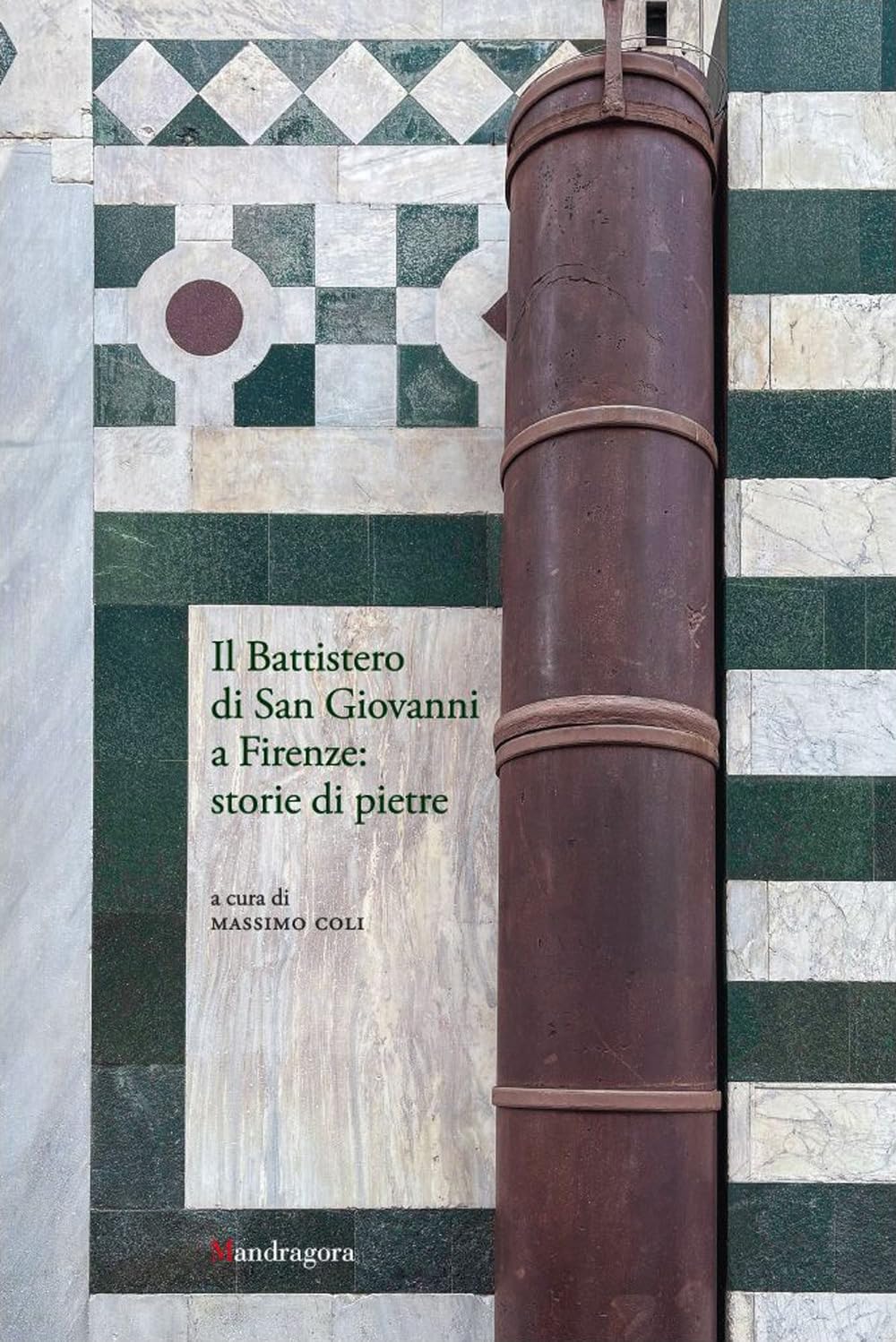 Il Battistero di San Giovanni a Firenze livre architecture florentine et guide histoire art