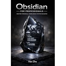 Obsidian for Professionals Master Personal Knowledge System Building