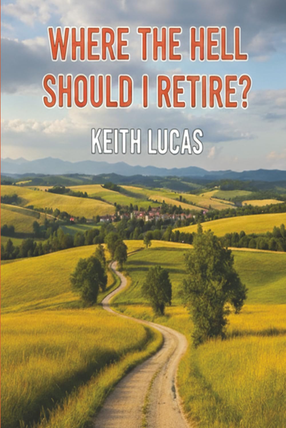 Where The Hell Should I Retire?