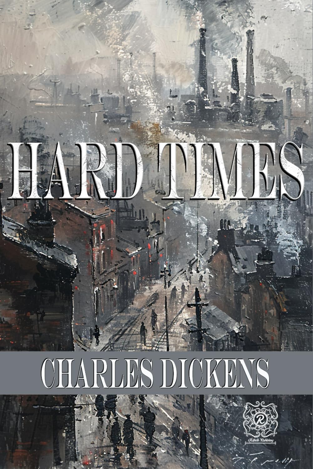 Hard Times: Rebirth Classics Special Edition | Annotated
