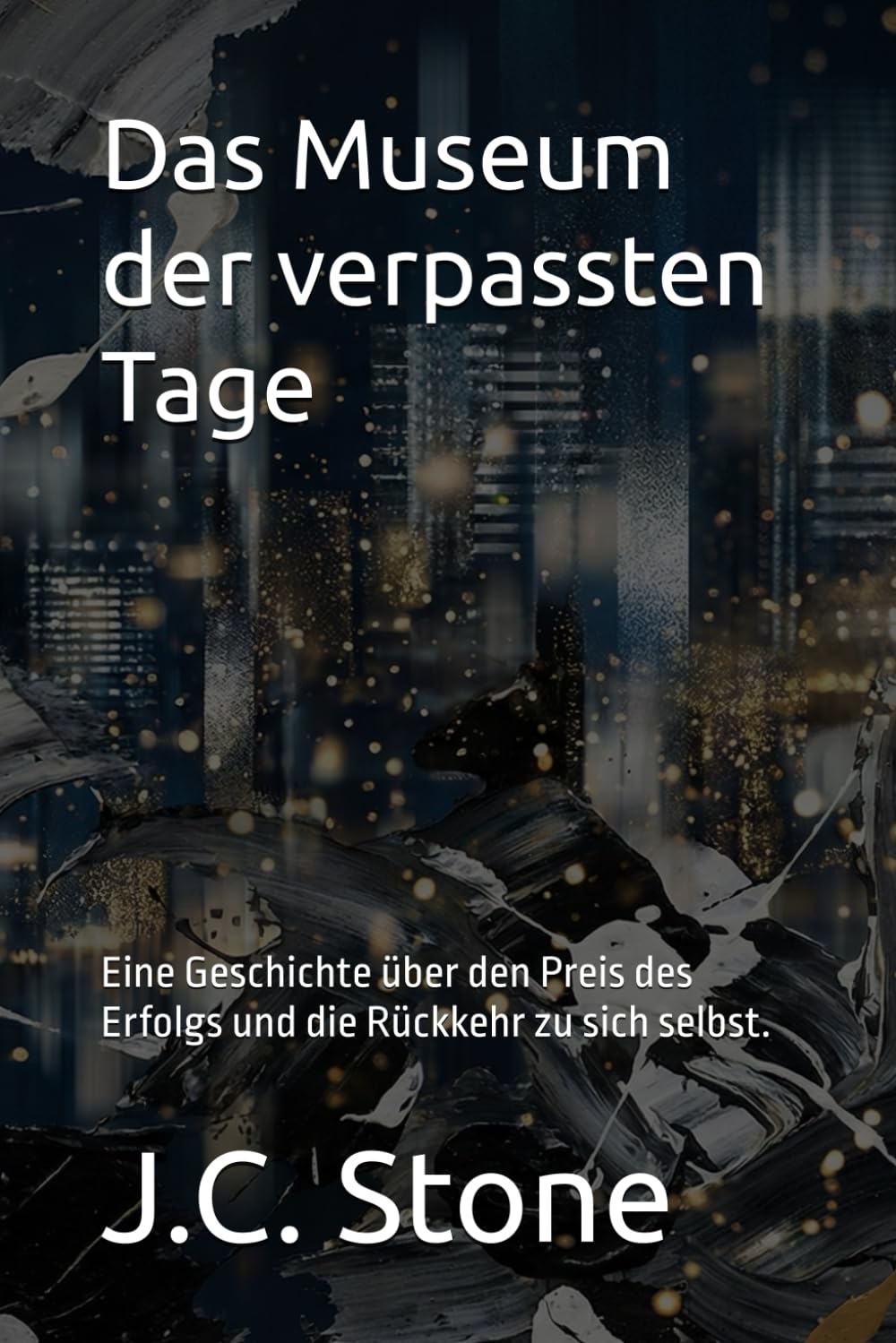Das Museum der verpassten Tage: Eine Geschichte über den Preis des Erfolgs und die Rückkehr zu sich selbst.
