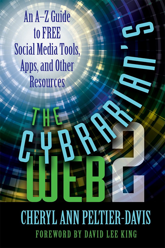 Buy The Cybrarian's Web 2: An A-Z Guide to Free Social Media Tools, Apps, and Other Resources โ BookShops.in
