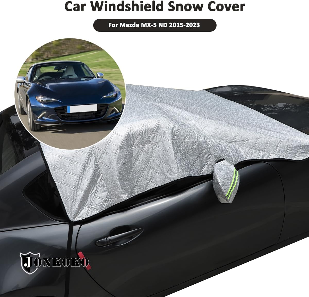 Windshield Cover for Ice and Snow, Car Windshield Snow Cover Protection for Snow, Ice, UV,for Mazda MX-5 ND 2015-2023 Sunshade & Snow Shield Accessories
