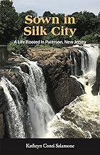 Sown in Silk City: A life rooted in Paterson, New Jersey