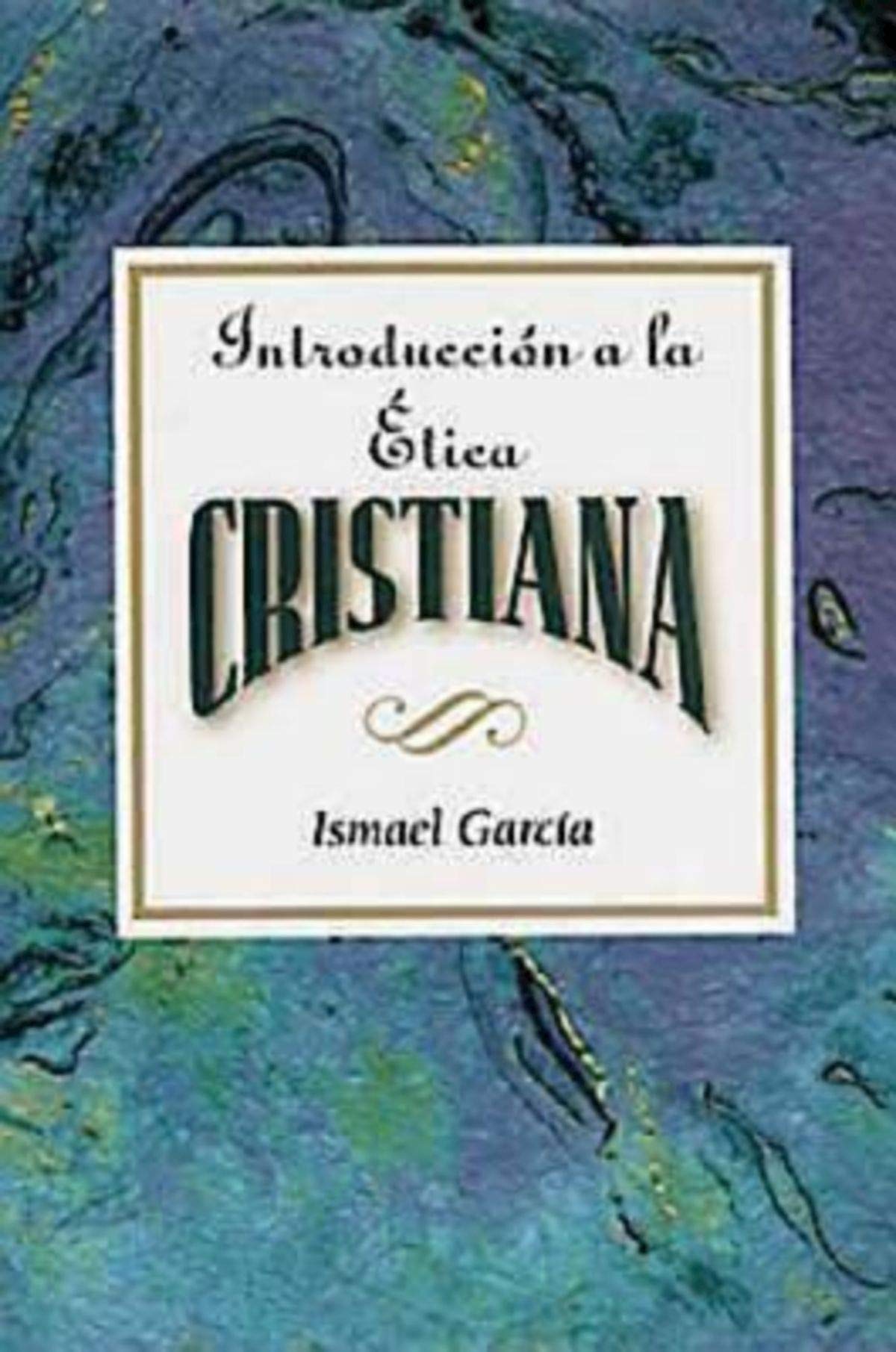 Introducción a la ética cristiana AETH: Introduction to Christian Ethics Spanish (Spanish Edition)