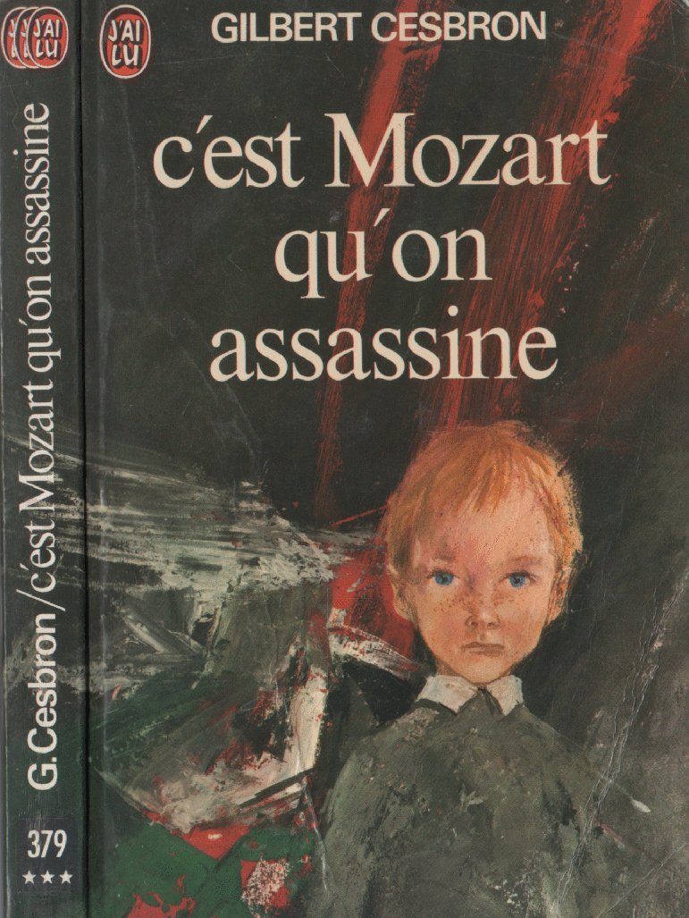 C'est mozart qu'on assassine: - ROMAN cesbron gilbert