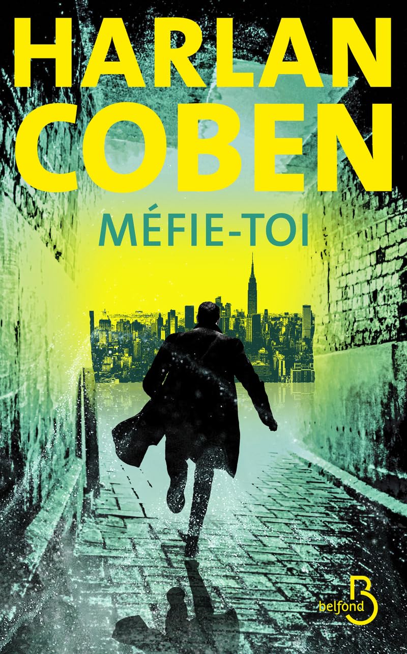 Méfie-toi: Le nouveau thriller culte d'Harlan Coben, Roman policier déjà Best Seller, Par l'une des stars du polar contemporain, Roman nouveauté 2024
