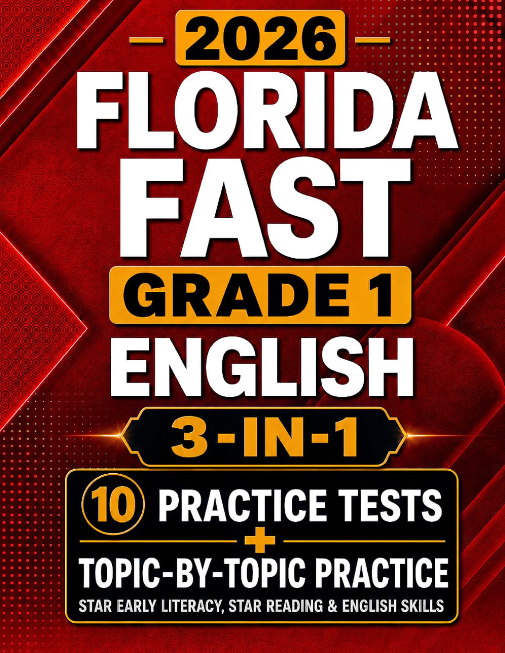 Florida FAST Grade 1 English (3-in-1): Star Early Literacy + Star Reading + Topic-by-Topic Practice (Florida FAST Grade 1 Mastery)