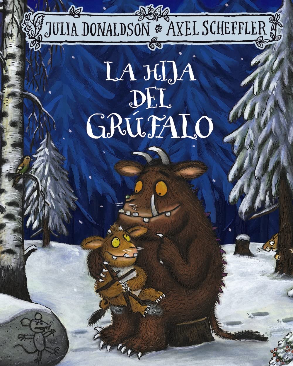 Julia Donaldson Books in Spanish: La hija del Grufalo (Castellano - A PARTIR DE 3 AÑOS - ÁLBUMES - Otros álbumes)