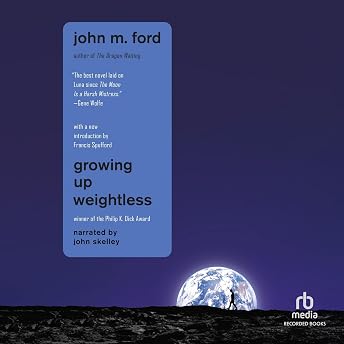 Growing Up Weightless Audiobook by John M. Ford episode artwork