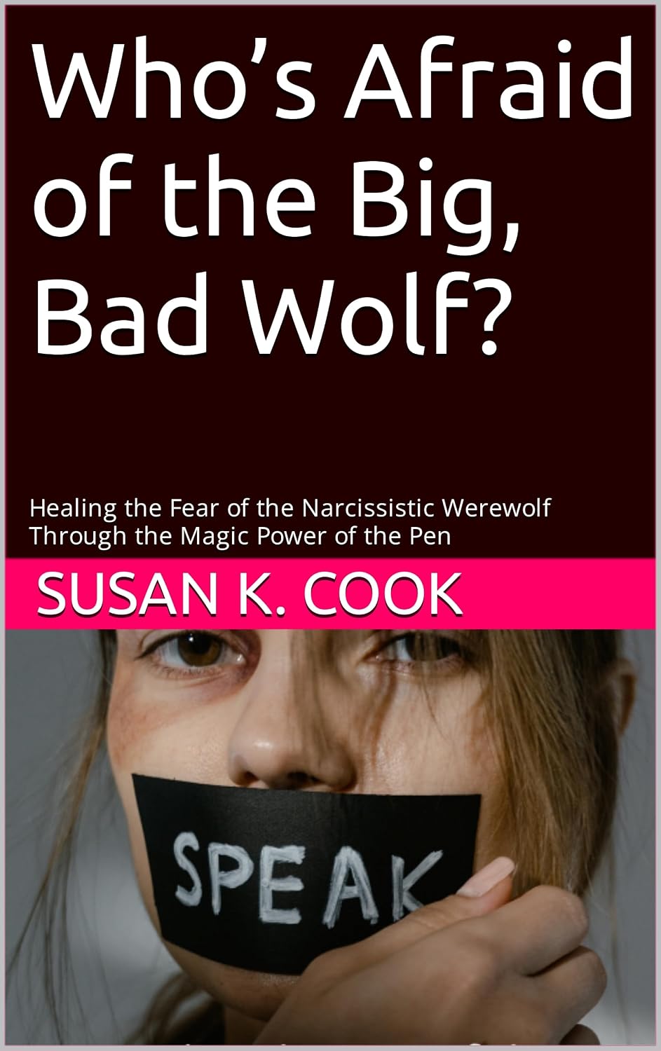 Who’s Afraid of the Big, Bad Wolf?: Healing the Fear of the Narcissistic Werewolf Through the Magic Power of the Pen