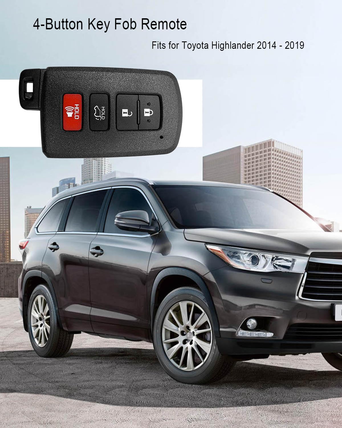 Smart Remote Key Fob Fit for Toyota Highlander 2014 2015 2016 2017 2018 2019 4 Buttons, Car Keyless Entry Remote Control 4 Buttons FCC ID：HYQ14FBA Replace 281451-2110 89904-0E121 89904-0E120