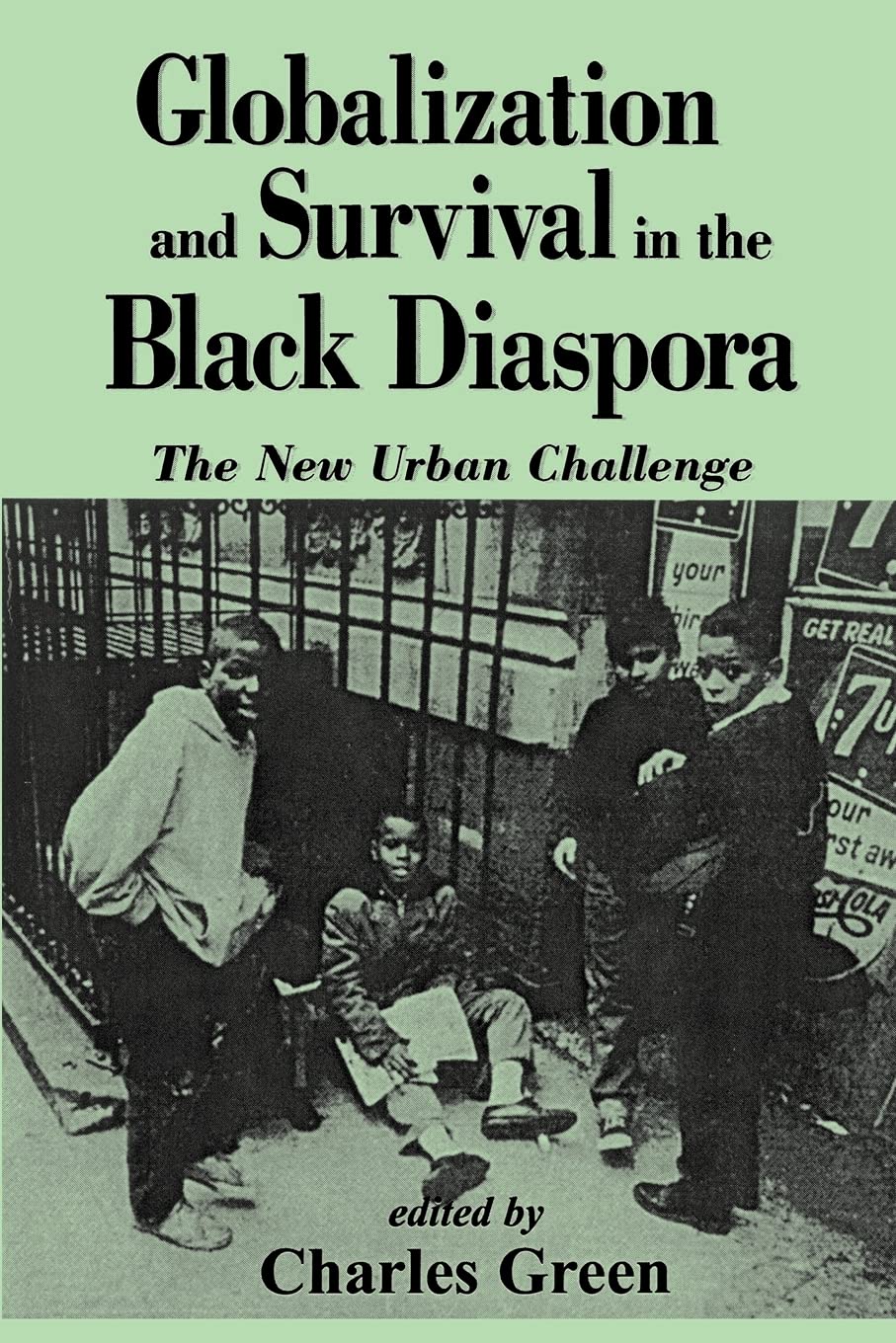 Globalization and Survival in the Black Diaspora: The New Urban Challenge (Suny Series in African American Studies) (Suny African American Studies)