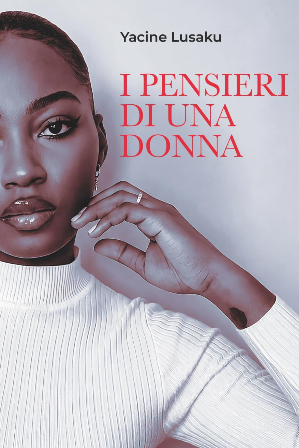I Pensieri Di Una Donna: Senza filtri, senza freni, solo la verità