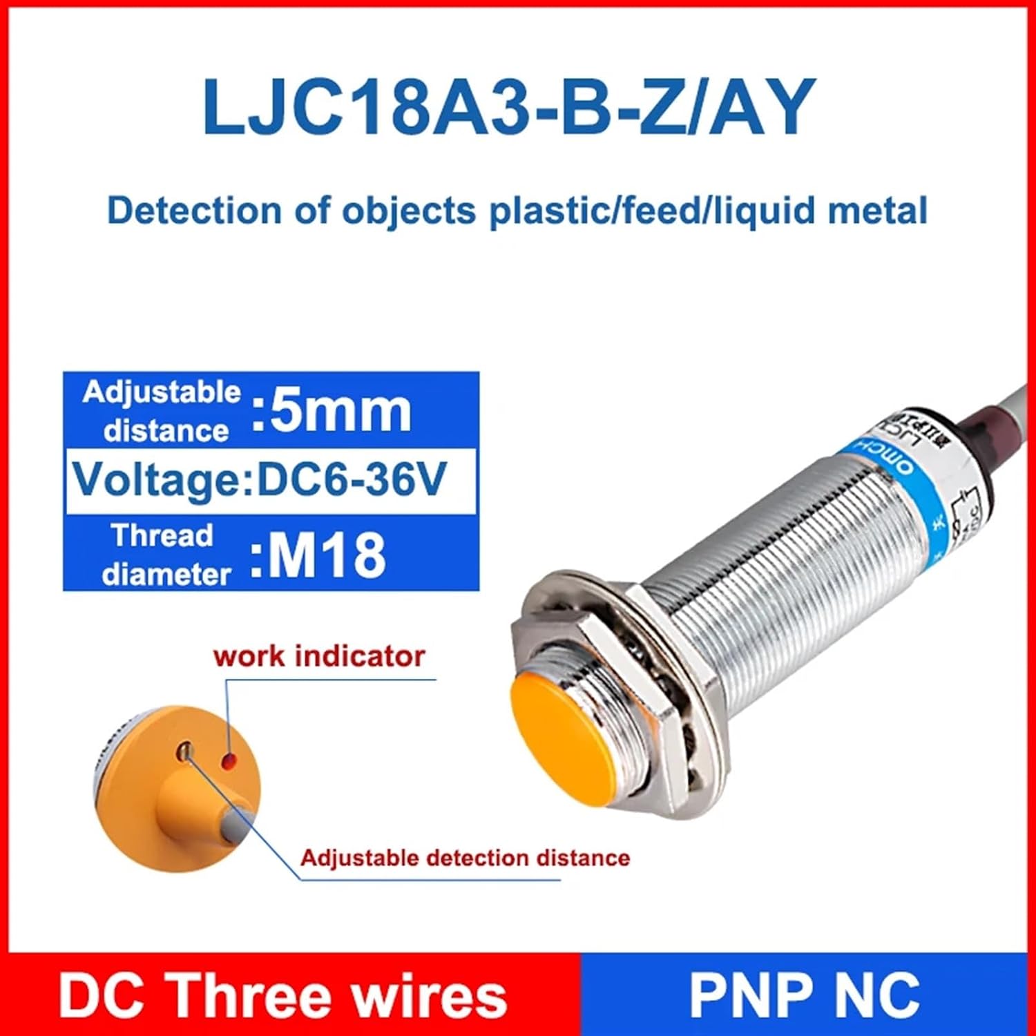 LJC18A3 BX AX by AY EZ DZ Proximity Switch PNP/NPN DC6V-36V AC90-250V Distance10mm M18 Capacitive Proximity Sensor (Color : 5MM DC PNP NC)