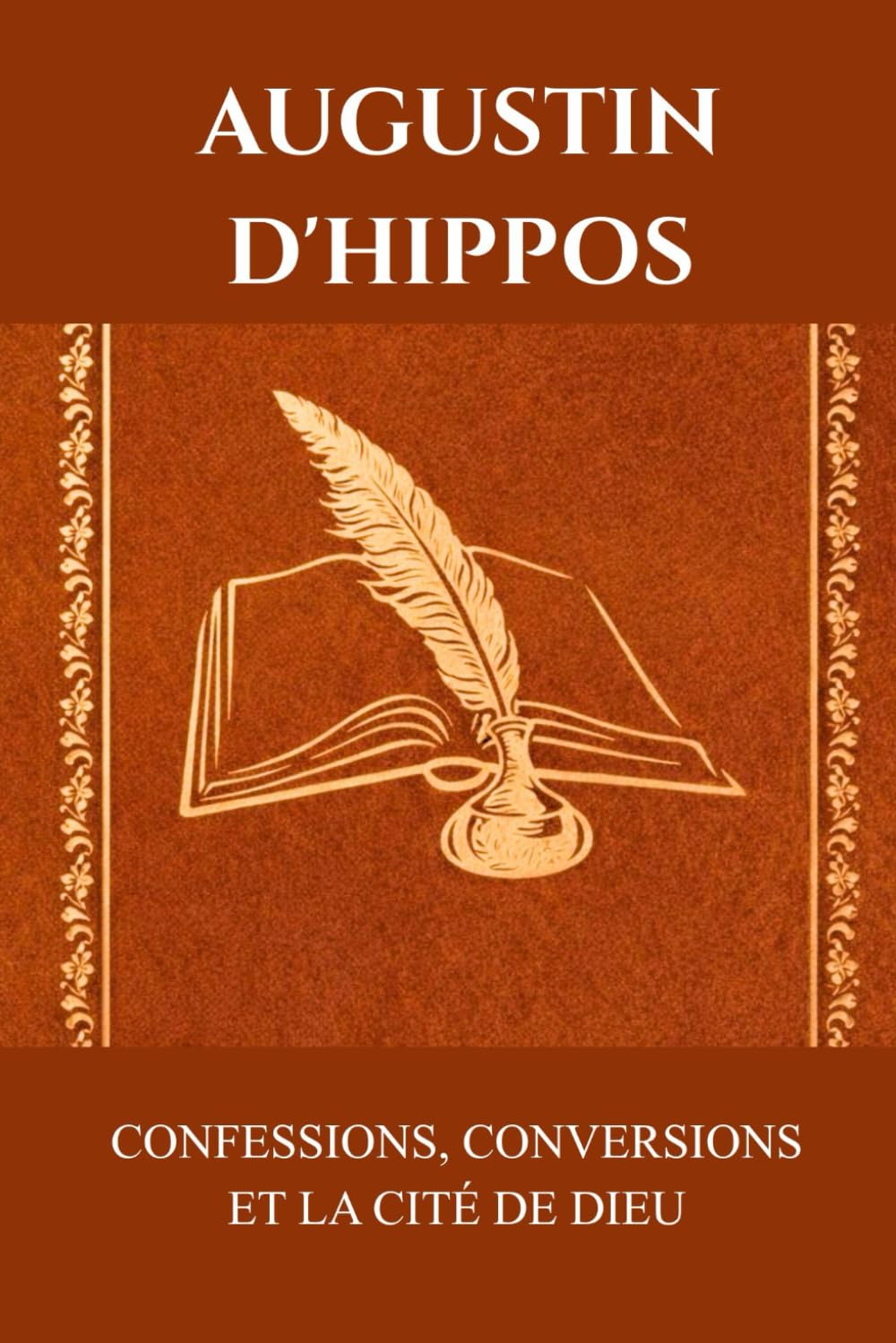 AUGUSTIN D'HIPPOS: CONFESSIONS, CONVERSIONS ET LA CITÉ DE DIEU