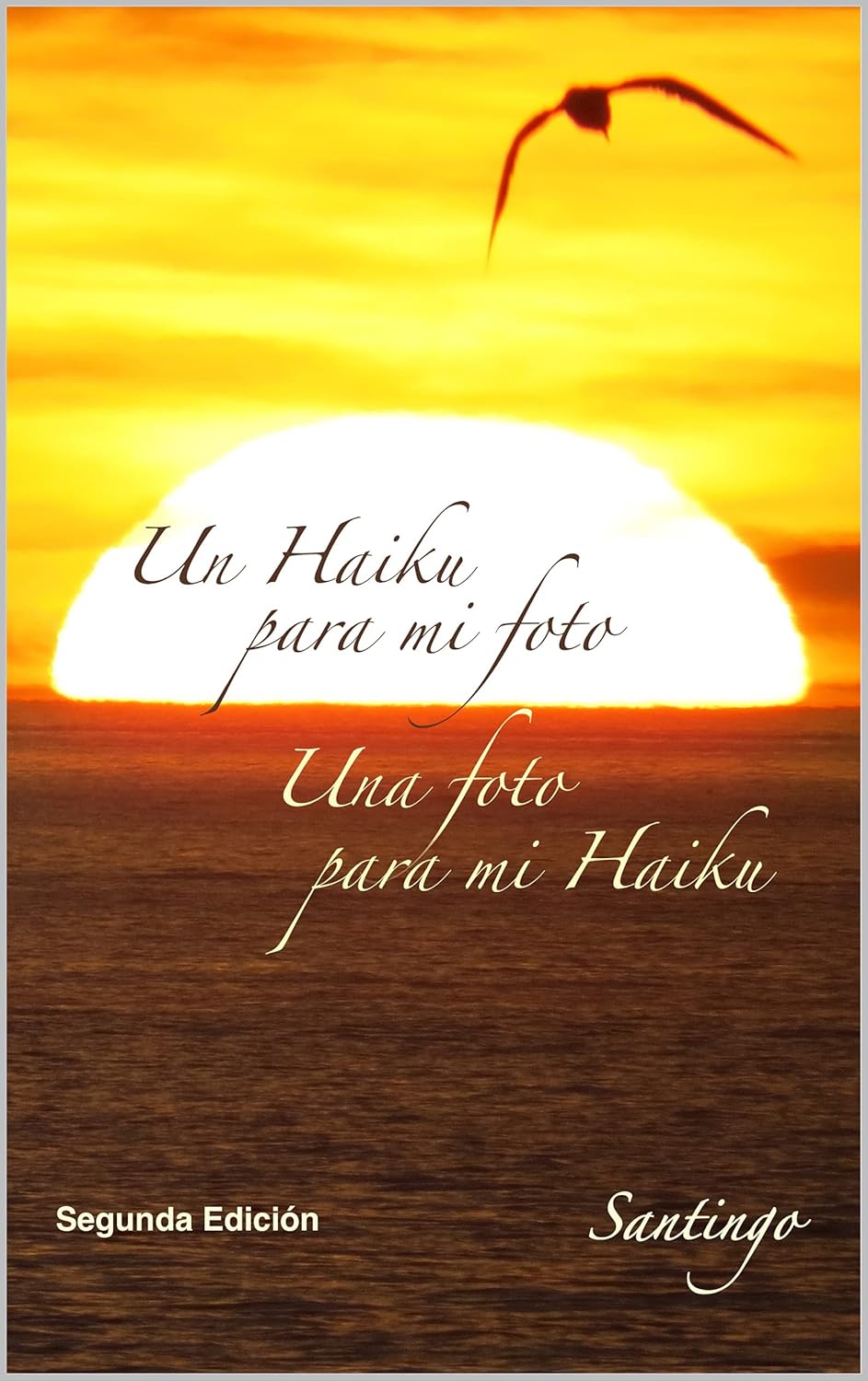 Un haiku para mi foto, una foto para mi haiku (Spanish Edition)      Kindle Edition