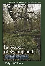 In Search of Swampland: A Wetland Sourcebook and Field Guide