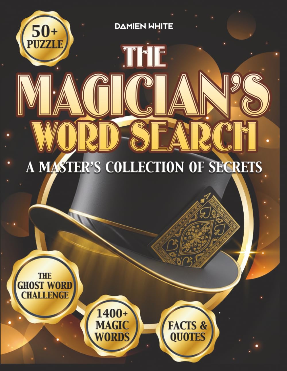 The Magician’s Word Search: A Master’s Collection of Secrets: 57 Expert Puzzles on Cardistry, Mentalism, and Stage Illusions – Includes a Hidden Bonus Mystery to Solve!