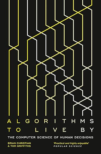ALGORITHMS TO LIVE BY
