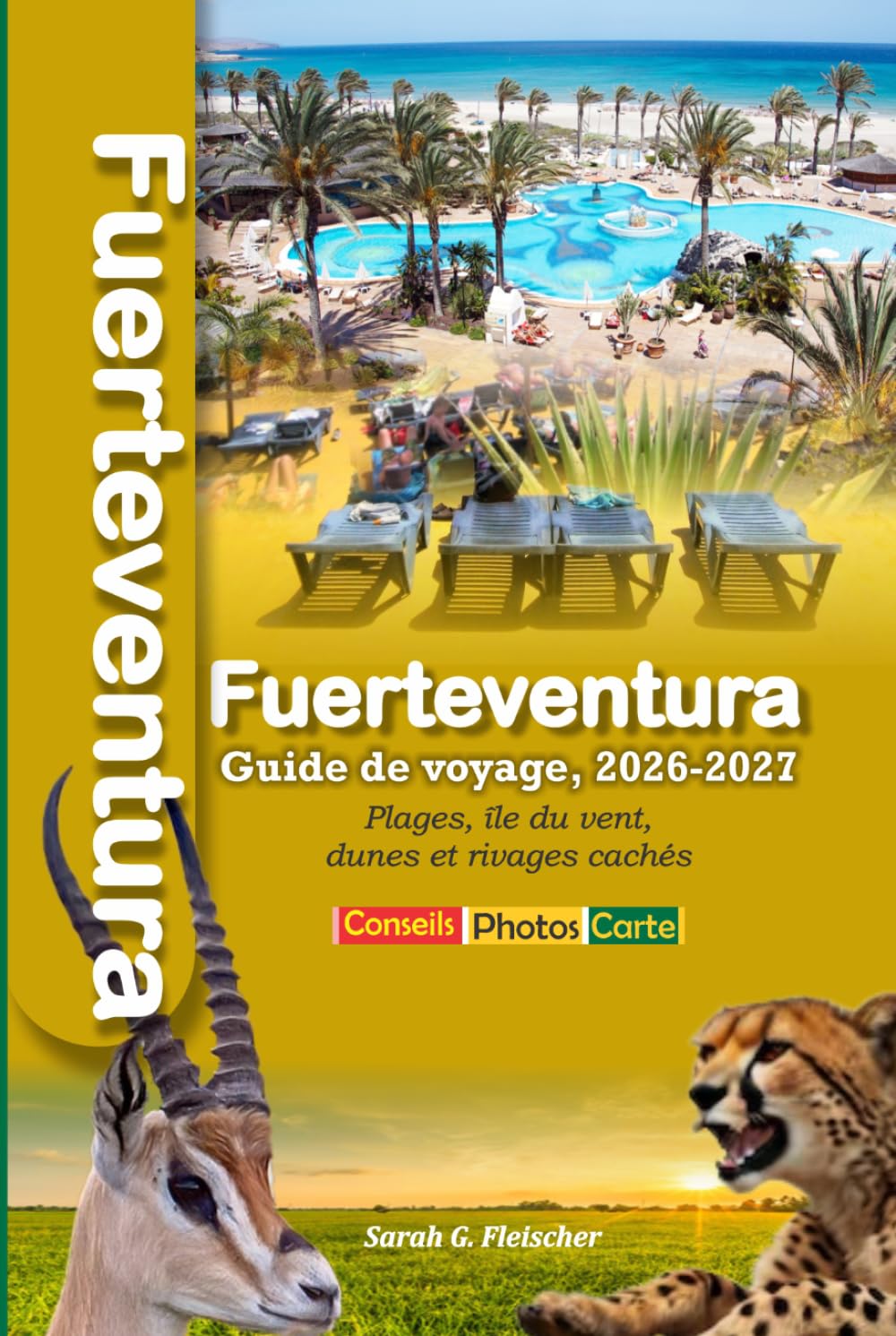 Fuerteventura Guide de voyage, 2026-2027:: Plages, île du vent, dunes et rivages cachés