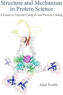 Structure and Mechanism in Protein Science: A Guide to Enzyme Catalysis and Protein Folding