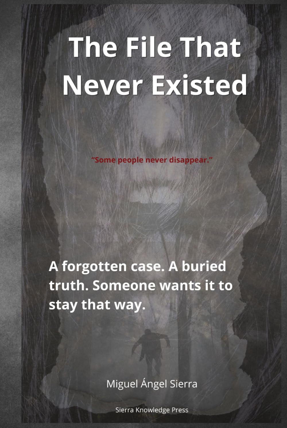 The File That Never Existed: A forgotten case. A buried truth. Someone wants it to stay that way. (Hidden Files)