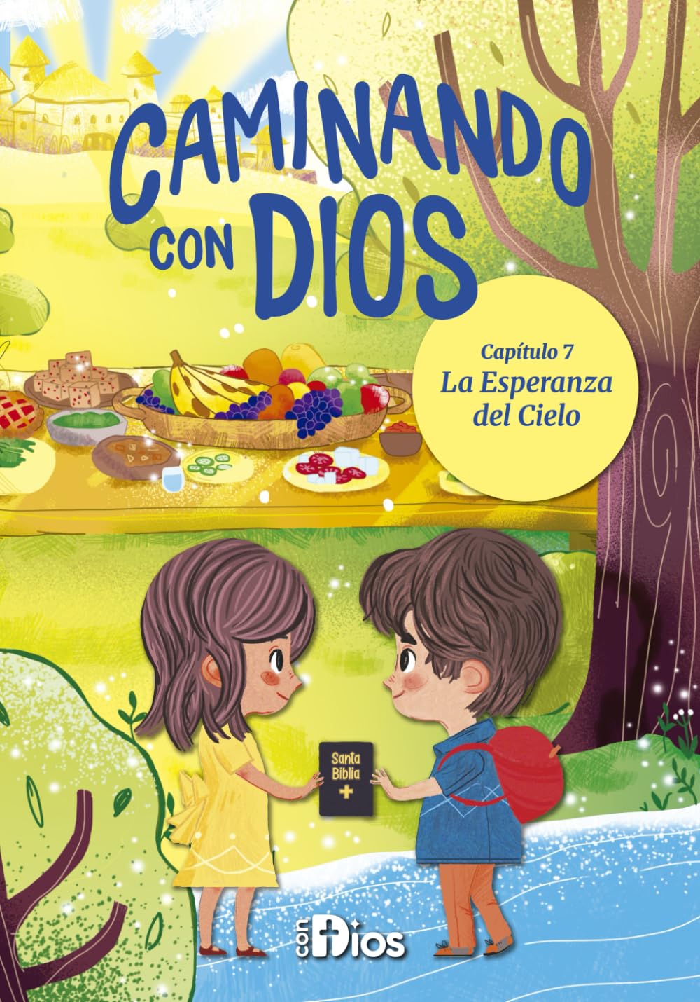 Caminando con Dios: La Esperanza del Cielo: Devocional para niños sobre el cielo, la vida eterna y la promesa de estar con Dios para siempre