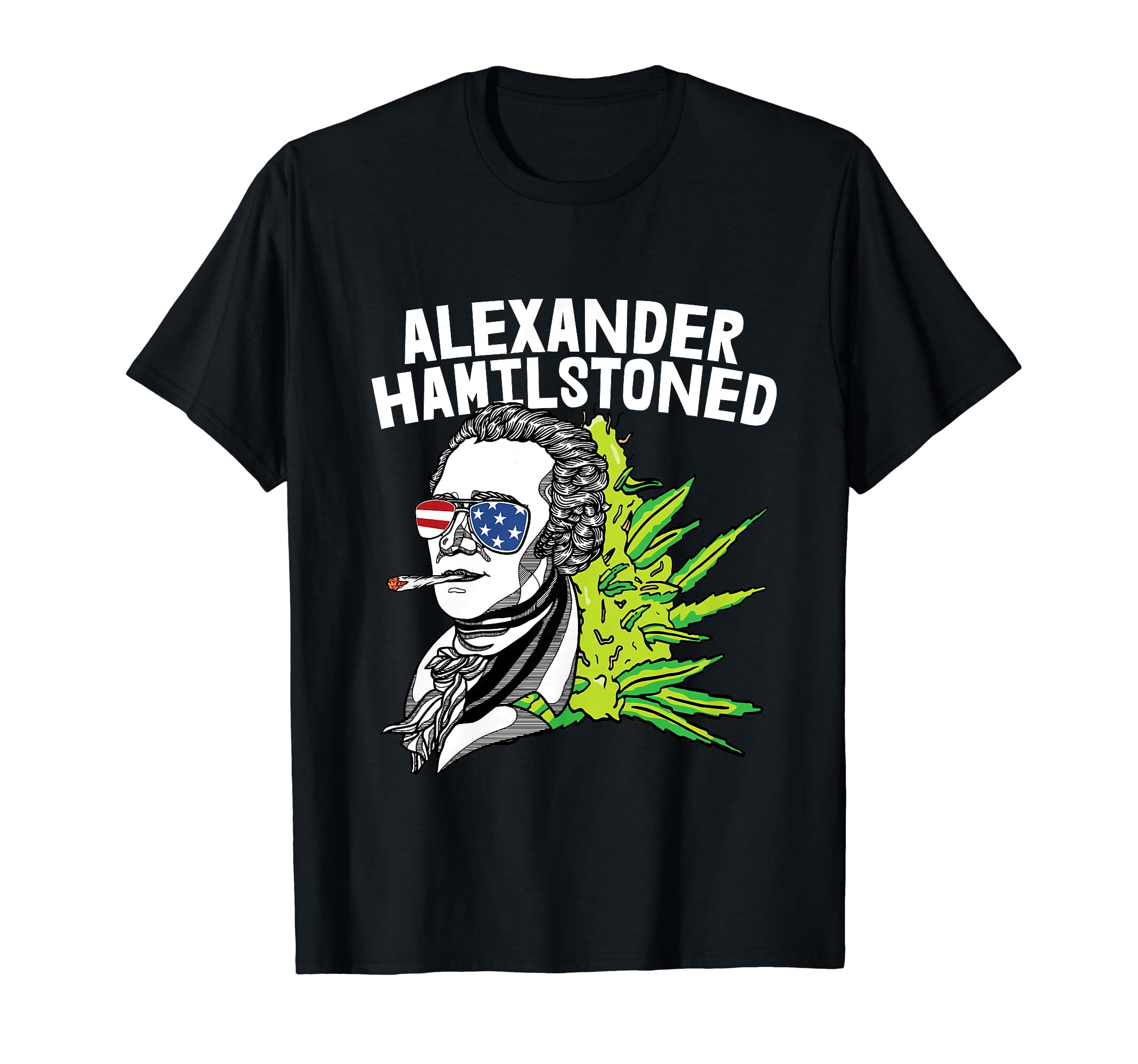 4th Of July Shirts Funny President Pun Humor GiftsAlexander Hamil-Stoned 4th Of July Weed Pot Patriotic Stoner T-Shirt