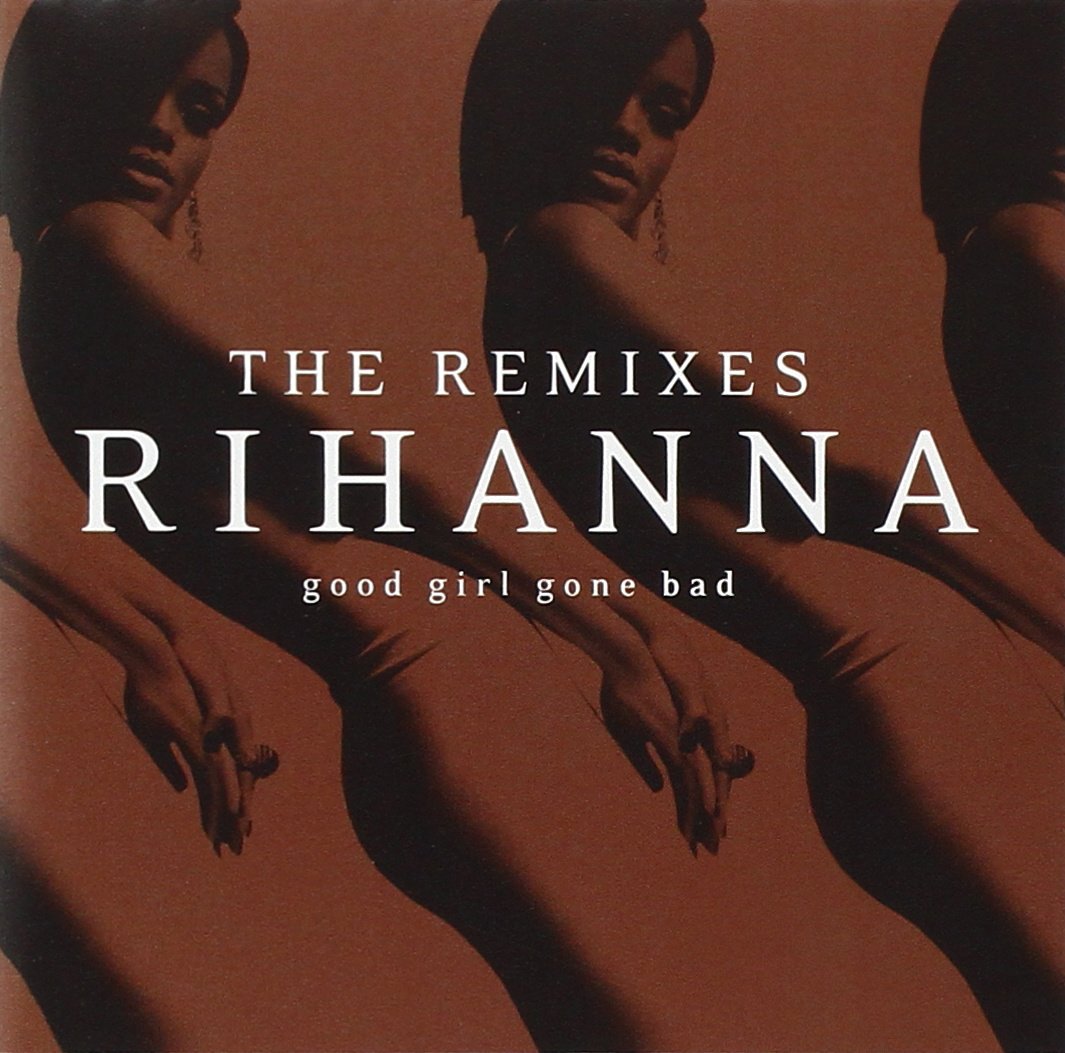 Amazon.co.jp: Good Girl Gone Bad: The Remixes (Rmxs): ミュージック