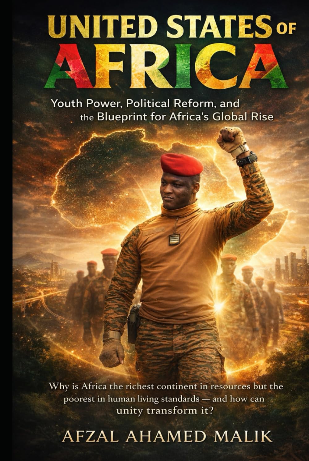 United States of Africa Youth Power, Political Reform, and the Blueprint for Africa’s Global Rise: The African Awakening How Youth, Unity, and Reform ... One Future (Voices That Shape the world)