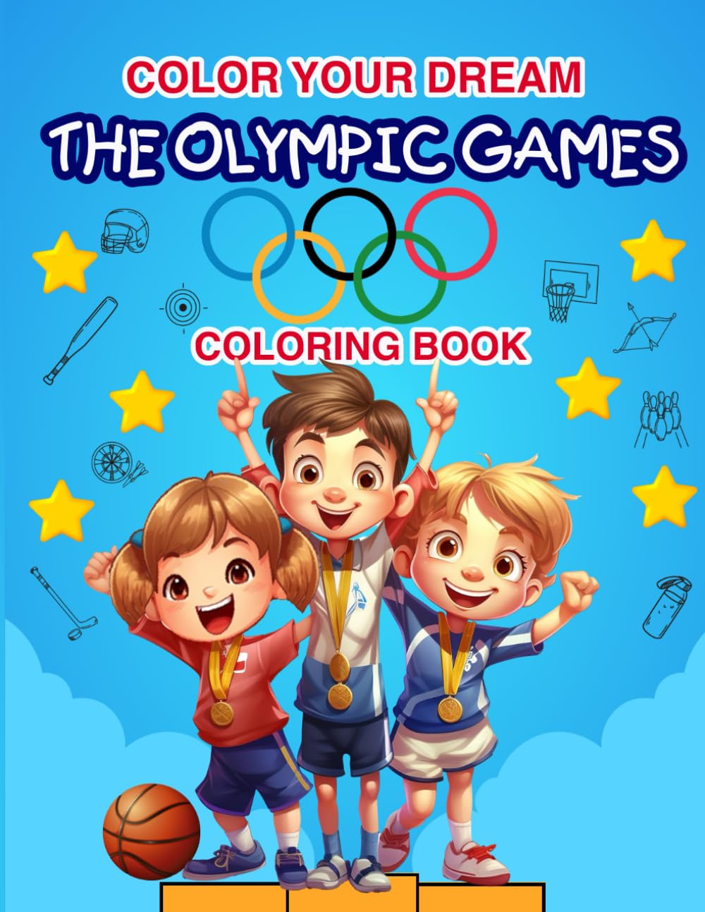 Colour your Dream: The Olympic Games (Dreams of Champions: Exploring the Olympic Spirit)