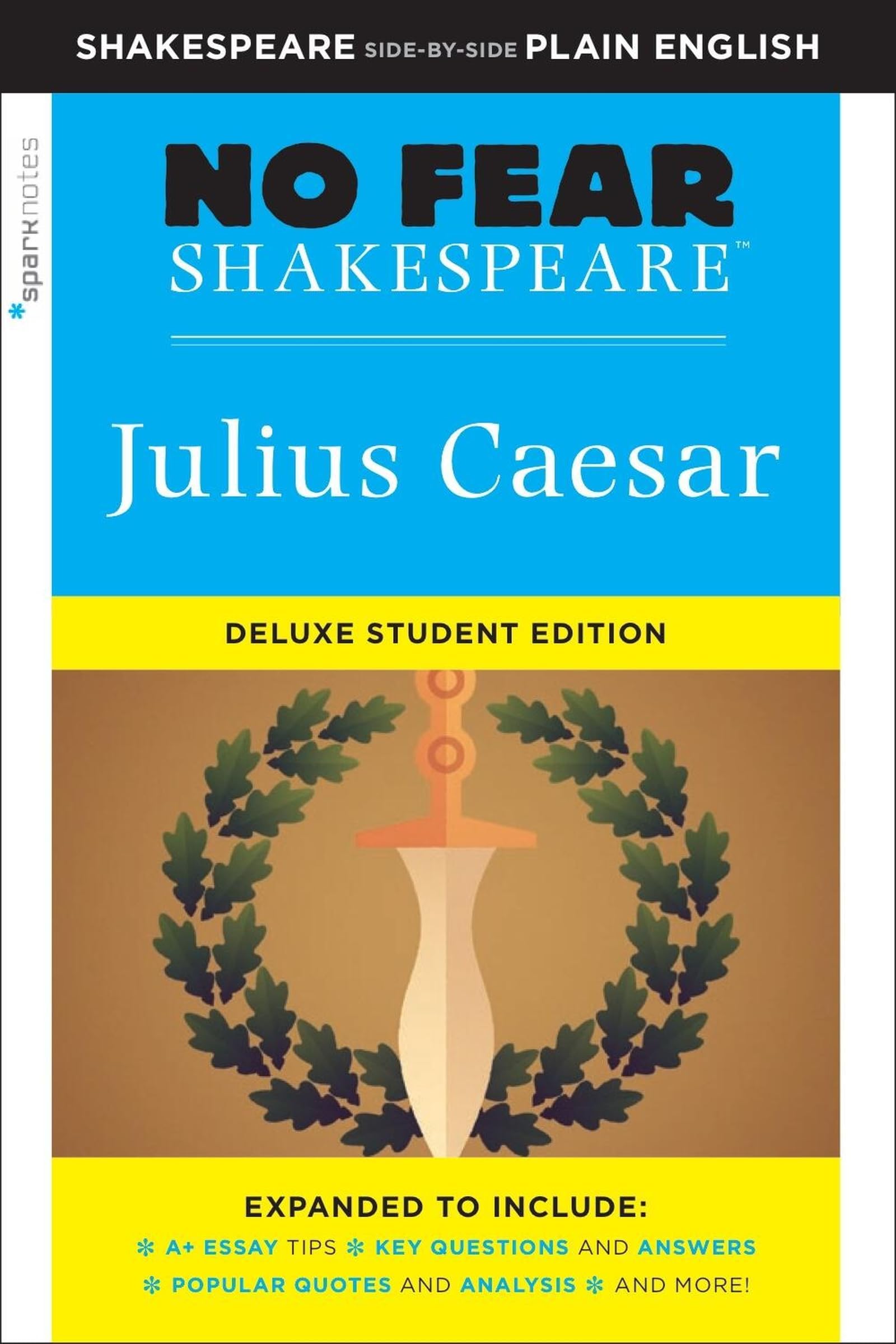 Julius Caesar: No Fear Shakespeare Deluxe Student Editions - Shakespeare Side-by-Side Plain English