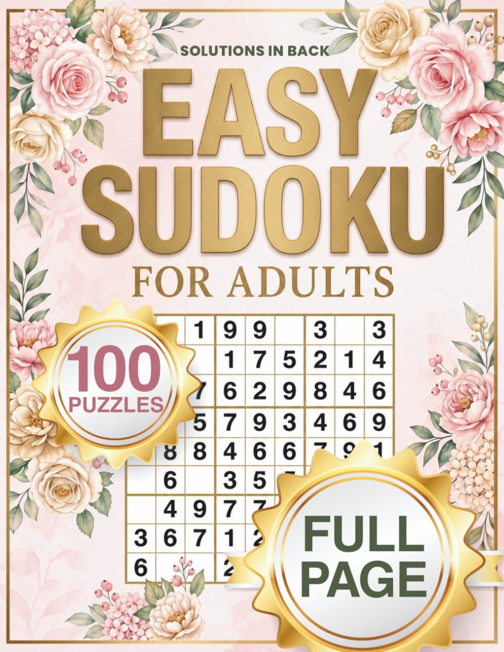 EASY SUDOKU FOR ADULTS: 100 RELAXING PUZZLES WITH FULL SOLUTIONS