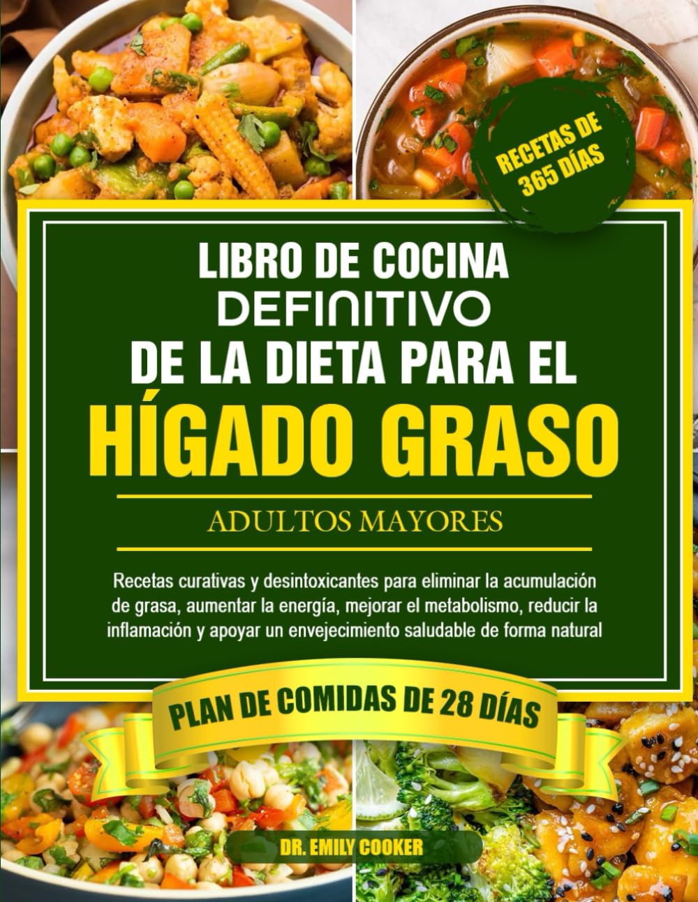 EL LIBRO DE COCINA DEFINITIVO DE LA DIETA PARA EL HÍGADO GRASO ADULTOS MAYORES: Recetas curativas y desintoxicantes para eliminar la acumulación de ... energía, mejorar el metabolismo, reducir la