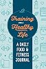 Entrenando para una Vida Saludable: Un Diario Diario de Alimentos y Fitness por Zeitgeist Wellness | 24 de diciembre de 2019 1