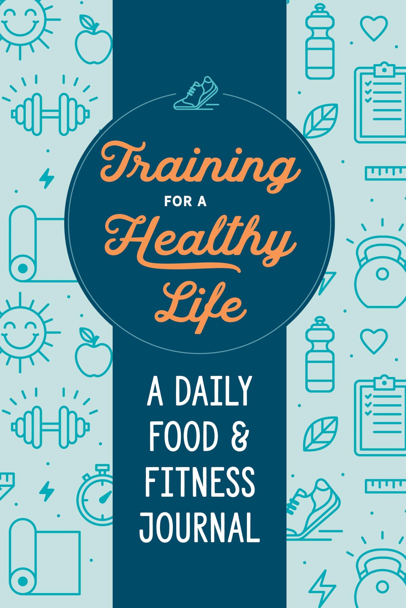 Zeitgeist Training for a Healthy Life: A Daily Food and Fitness Journal