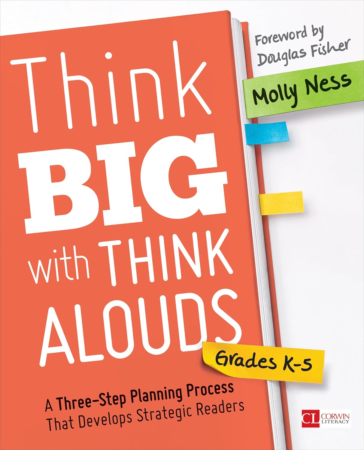 Think Big with Think Alouds: A Three-Step Planning Process That Develops Strategic Readers (Corwin Literacy)      1st Edition