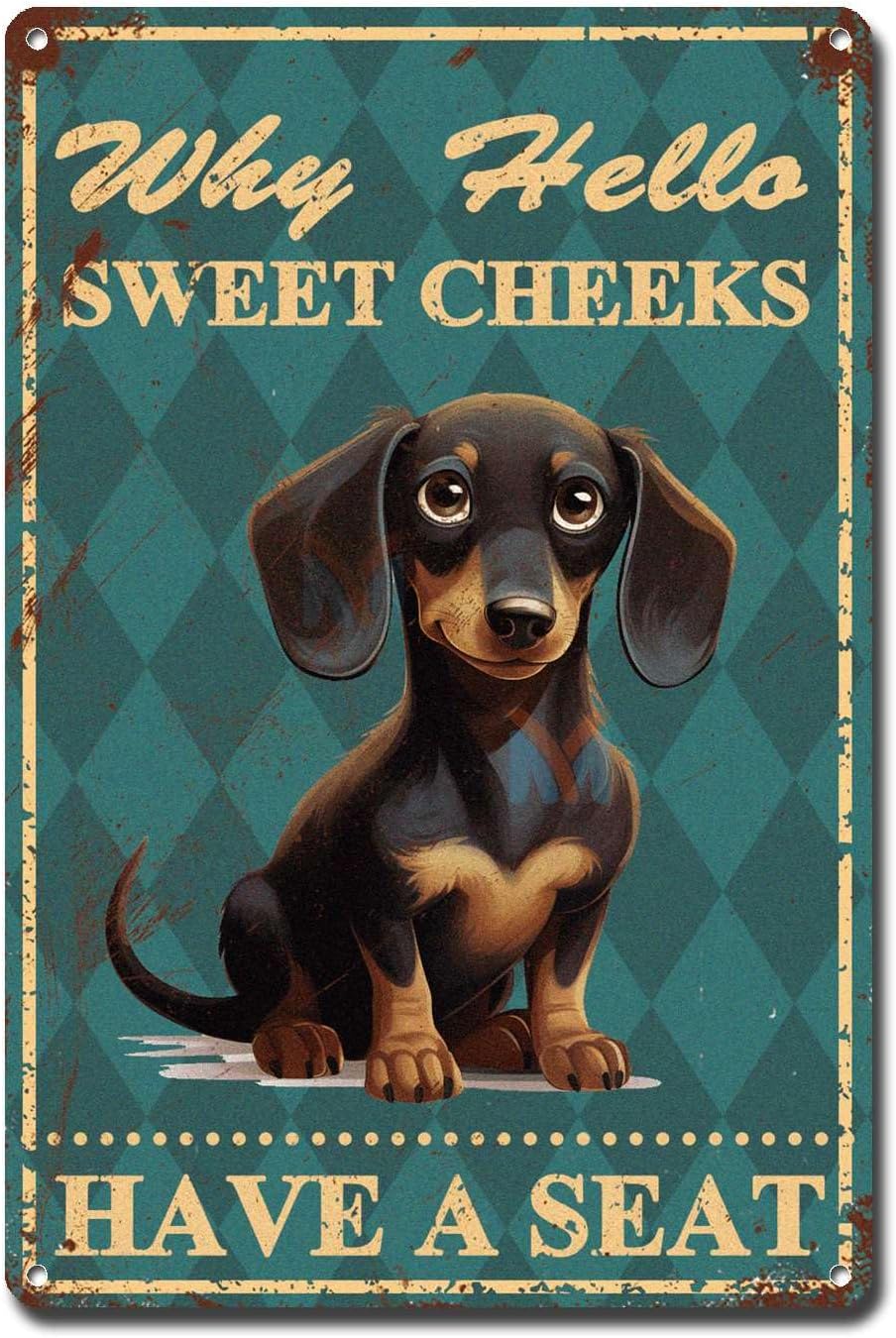Metal Sign Tin Sign Vintage Wall Art Hello Sweet Cheeks Have A Seat Dachshund Dog Sign for Garden for Home Decor 12×16 Inches