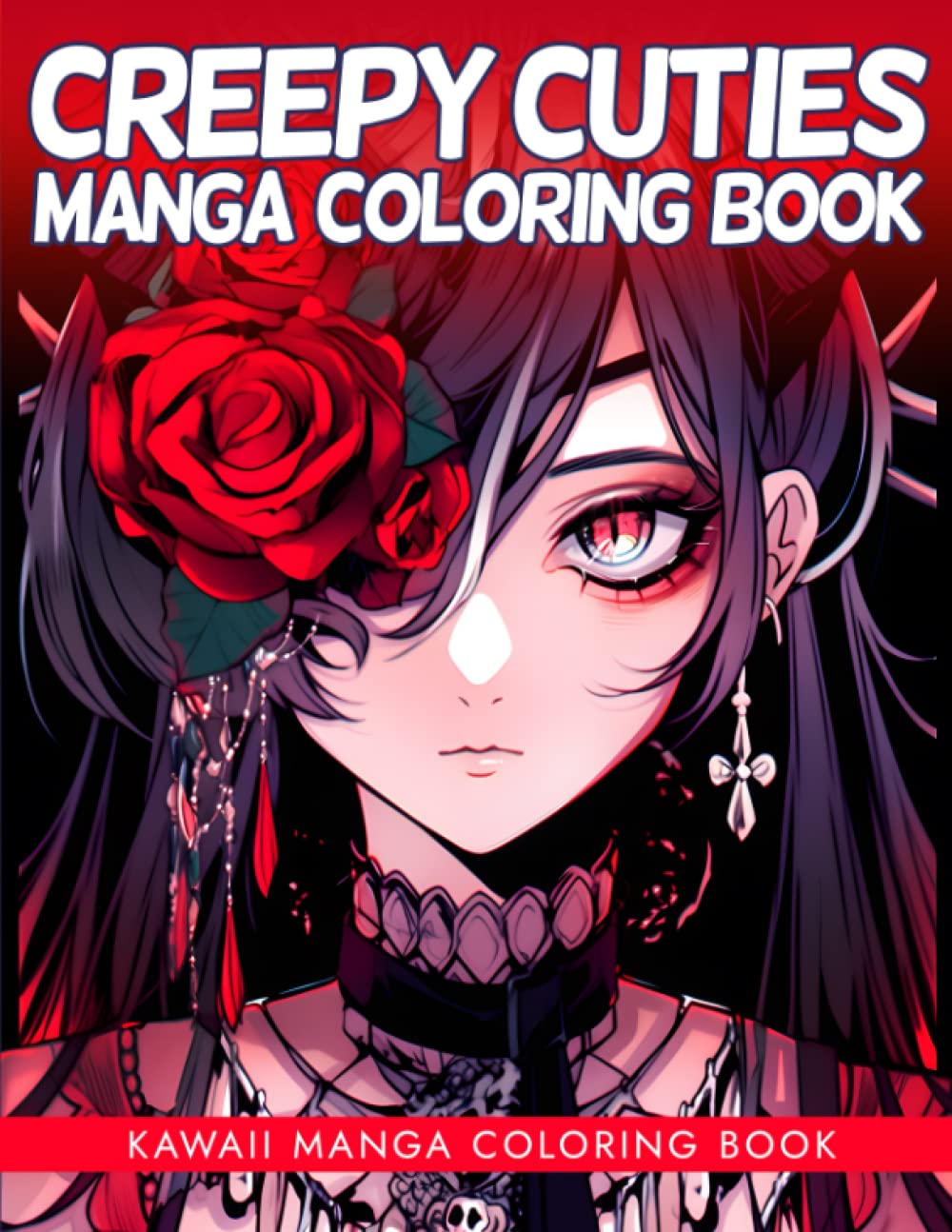 Creepy Cuties Manga Coloring book: Creepy Cuties anime coloring book, Dark Kawaii Manga girl coloring book for teen and adults, anime lovers