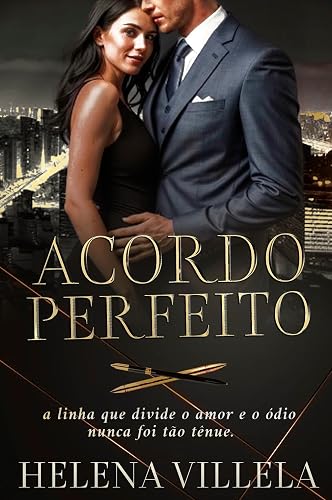 Acordo Perfeito: Entre o amor e o ódio
