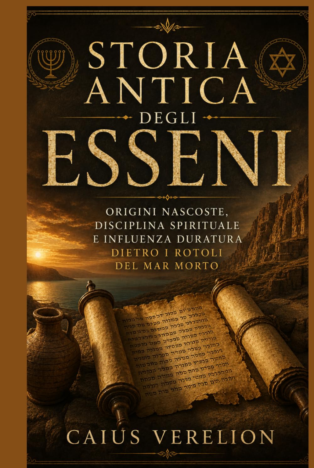 STORIA ANTICA DEGLI ESSENI: ORIGINI NASCOSTE, DISCIPLINA SPIRITUALE E INFLUENZA DURATURA DIETRO I ROTOLI DEL MAR MORTO