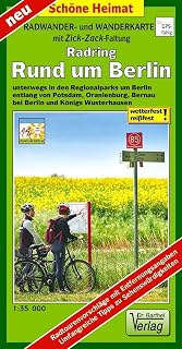 Radwander- und Wanderkarte Radring Rund um Berlin: Unterwegs in den Regionalparks um Berlin, entlang von Potsdam, Oranienburg, Bernau bei Berlin und ... (mit Zick-Zack Faltung) (Schöne Heimat)