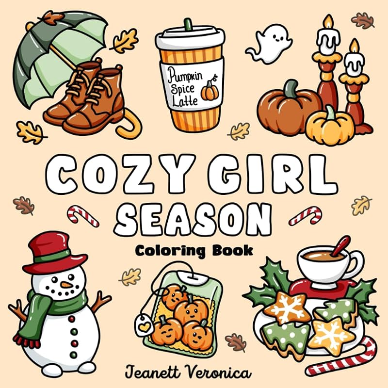 Cozy Girl Season: Libro para colorear sencillo y atrevido para adultos y adolescentes, que presenta diseños de otoño, Halloween y Navidad | Ilustraciones sencillas y lindas para el higiene y la relajación (Serie Cozy Girl)
